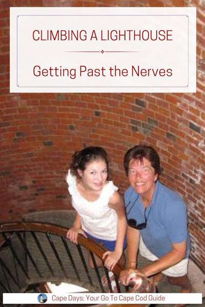 Pinterest graphic with image of a woman and a teenager on the interior stairway at Highland Light. Text overlay reads: "Cape Cod Lighthouses - Getting Past the Nerves"
